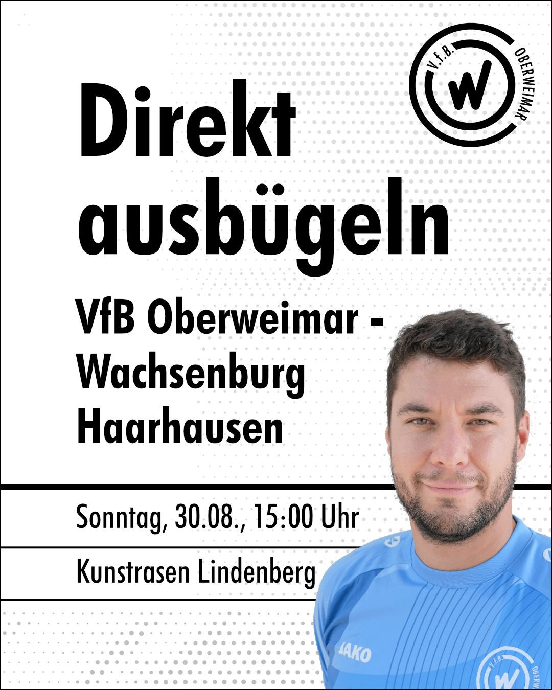 Sonntag 15:00 Uhr: VfB Oberweimar - Wachsenburg Haarhausen Sonntag 15:00 Uhr: VfB Oberweimar - Wachsenburg Haarhausen
